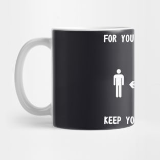 For Your Existence Keep Your Distance Mug